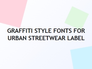 Urban Graffiti Fonts for Streetwear Branding
