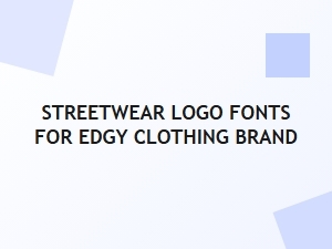 Streetwear Logo Fonts for Edgy Clothing Brands
