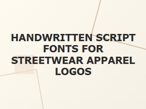 Script Fonts for Streetwear: Authentic Handwritten Style