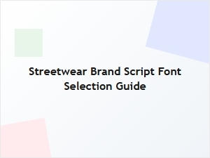 Your Guide to Streetwear Brand Script Fonts