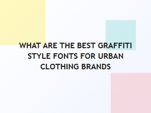 Top Urban Graffiti Fonts for Clothing Brands