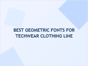 Best Geometric Fonts for Techwear Branding